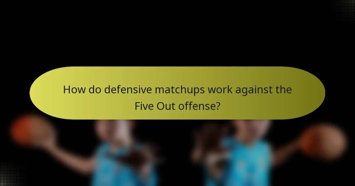 How do defensive matchups work against the Five Out offense?