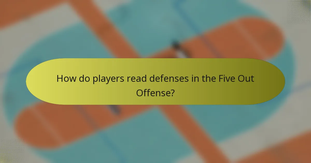 How do players read defenses in the Five Out Offense?