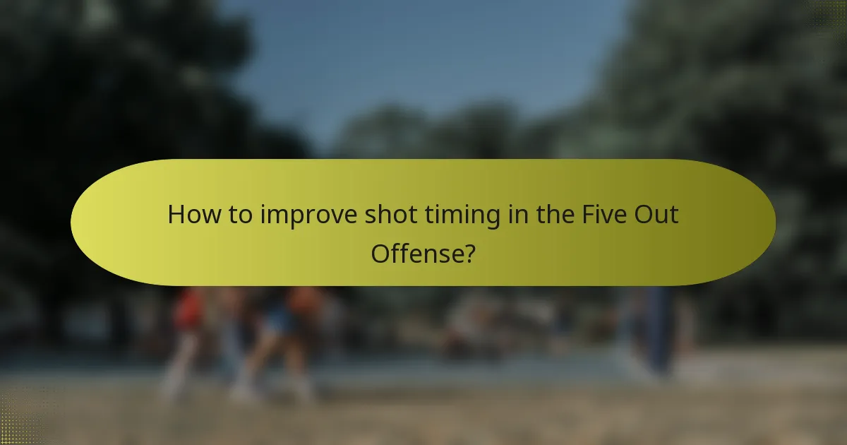 How to improve shot timing in the Five Out Offense?