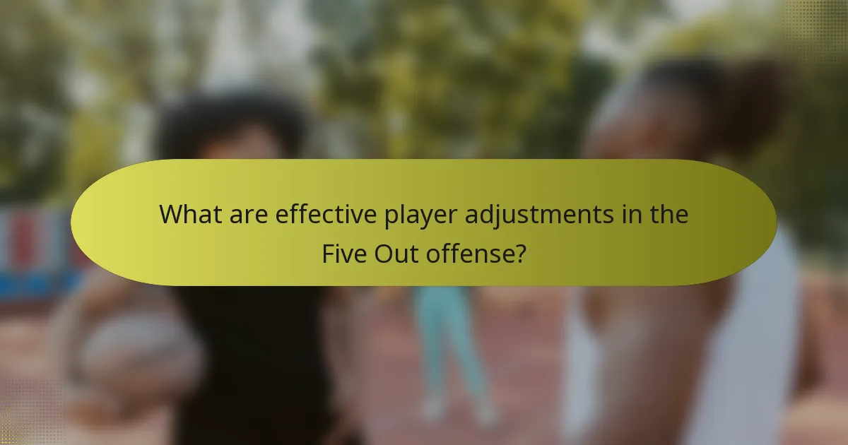 What are effective player adjustments in the Five Out offense?