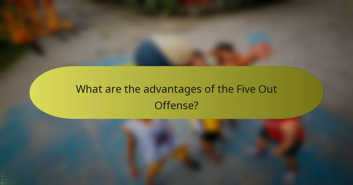 What are the advantages of the Five Out Offense?